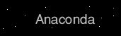 Anaconda